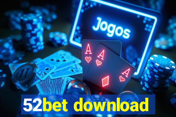 52bet download